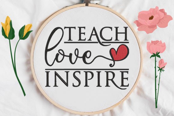 Teach, Love, Inspire Embroidery Design Review